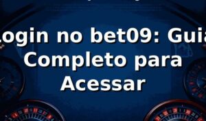 Login no bet09: Guia Completo para Acessar ✅